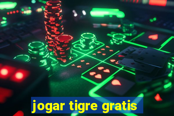 jogar tigre gratis